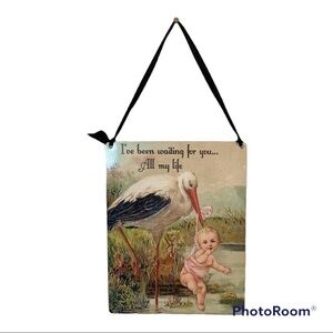 “I’ve Been Waiting For You All My Life” Baby & Stork Victorian Design. 9”x7”